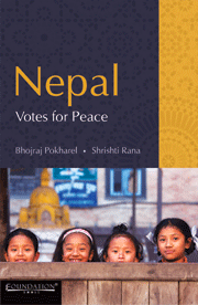 Nepal Votes for Peace - Bhojraj Pokharel, Shristi Rana -  Nepal